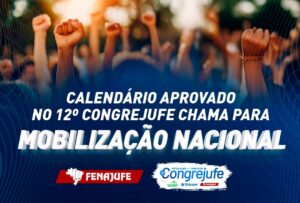 Calendário aprovado no 12º Congrejufe chama para mobilização nacional