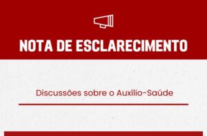 NOTA DE ESCLARECIMENTO: Discussões sobre o Auxílio-Saúde